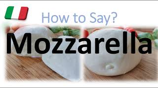 How to Pronounce Mozzarella CORRECTLY English American Italian Pronunciation [upl. by Falda952]