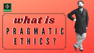 What is Pragmatic Ethics [upl. by Aloeda]