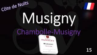 How to Pronounce Musigny Burgundy Grand Cru Wine Pronunciation Chambolle Pinot Noir [upl. by Ecydnac]