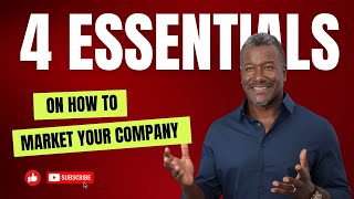 Marketing Strategies  4 Essentials On How To Market Your Company [upl. by Morgun]