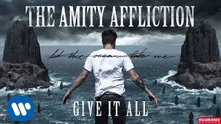 The Amity Affliction  Give It All Audio [upl. by Inaej]