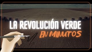 LA REVOLUCIÓN VERDE en 4 minutos [upl. by Mendez]