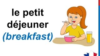 French Lesson 24  MEALS OF THE DAY Food Vocabulary  LES REPAS de la journée Comidas del día [upl. by Sasha159]