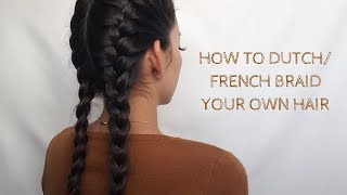 HOW TO DUTCHFRENCH BRAID YOUR HAIR ON YOUR OWN  YADIRA Y [upl. by Aldis853]