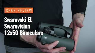 Gear Review Swarovski EL12x50 Binoculars [upl. by Amerd]