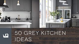 50 Grey Kitchen Ideas [upl. by Hassi]