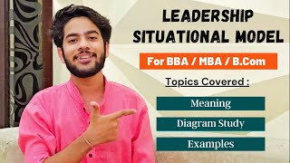 Hersey amp Blanchard Situational Leadership Model  Explained in Detail For BBA  MBA [upl. by Yadsnil]