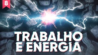 O TEOREMA DO TRABALHOENERGIA  Episódio 8 [upl. by Garneau]