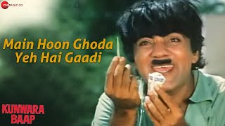 Main Hoon Ghoda Yeh Hai Gaadi  Kunwara Baap  Kishore Kumar amp Mehmood  Vinod Mehra amp Dharmendra [upl. by Madelena]