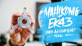 Video Overview  Mahlkonig EK43 Burr Alignment Tool [upl. by Kokoruda]