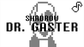 Dr Gaster Undertale Song  SEIZURE WARNING  Shadrow [upl. by Adnerad]