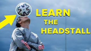 LEARN THE HEADSTALL  Football skills tutorial [upl. by Aracal94]