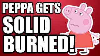 Peppa Gets SOLID BURNED [upl. by Acinoreb]