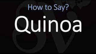 How to Pronounce Quinoa CORRECTLY [upl. by Neehcas220]