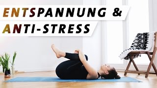 Yoga Entspannung Anti Stress Programm  Für mehr Ruhe Gelassenheit und Zufriedenheit [upl. by Zed]