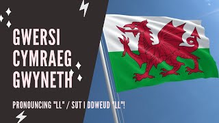 Welsh lessons  Beginner  How to pronounce LL [upl. by Alisan]