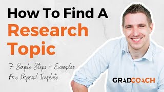 How To Choose A Research Topic For A Dissertation Or Thesis 7 Step Method  Examples [upl. by Sigismundo]