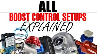 ALL BOOST CONTROL setups EXPLAINED  Boost School 3 [upl. by Lillie]