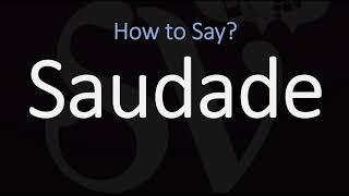 How to Pronounce Saudade CORRECTLY Meaning amp Pronunciation [upl. by Whitney406]