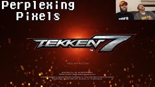 Perplexing Pixels Tekken 7 PS4 reviewcommentary Ep229 [upl. by Inanaup]