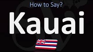 How to Pronounce Kauai CORRECTLY [upl. by Notyard]