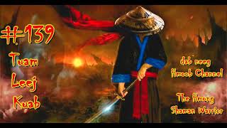 Tuam Leej Kuab The Hmong Shaman Warrior  Part 139  2172021 [upl. by Hilarius]