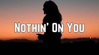 BoB  Nothin’ On You ft Bruno Mars Lyrics [upl. by Yarezed]