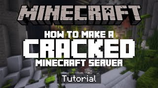 How To Make A Cracked Minecraft Server Any Version [upl. by Zil]