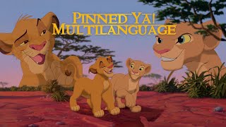 Pinned Ya  Lion King Multilanguage [upl. by Nojel972]