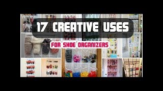 17 Creative Uses For Shoe Organizers [upl. by Chladek646]