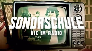 SONDASCHULE  Nie im Radio Offizielles Video [upl. by Kyrstin210]