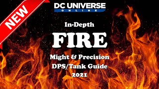 DCUO Fire Updated InDepth Guide 2021 [upl. by Enirac]