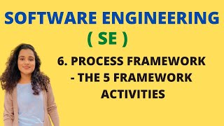 6 Process Framework  5 Framework Activities SE [upl. by Assirec229]