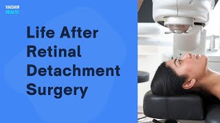 Life After Retinal Detachment Surgery [upl. by Spielman805]