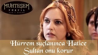 Hürrem Suçlanınca Hatice Sultan Onu Korur  Muhteşem Yüzyıl 47Bölüm [upl. by Lucais]