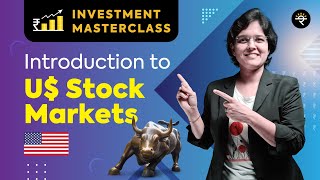 Introduction to US Stock Markets  Investment Masterclass [upl. by Enahsal193]