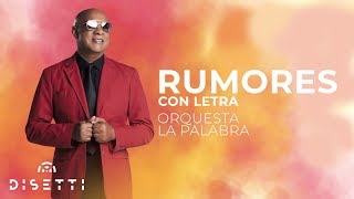 Orquesta La Palabra  Rumores Con Letra [upl. by Ogir]