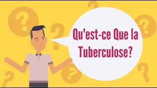 Questce Que la Tuberculose [upl. by Acker]