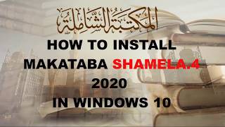 HOW TO INSTALL MAKTABA SHAMELA 4 IN WINDOWS 10 CARA INTALL MAKTABAH SHAMILAH 2020 [upl. by Potts]