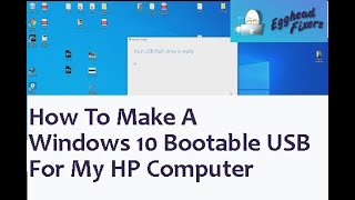 How To Make A Windows 10 Bootable USB For My HP Computer [upl. by Gennaro841]