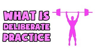 What is Deliberate Practice  Explained in 2 min [upl. by Ardnuahc]