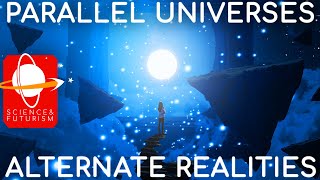 Parallel Universes amp Alternate Realities [upl. by Htrow]