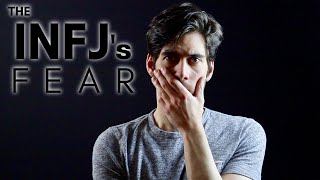 The INFJs Fear [upl. by Itsur]