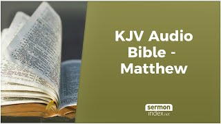 KJV Audio Bible  Matthew [upl. by Ethelind760]