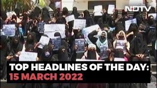 Top Headlines Of The Day 15 March 2022 [upl. by Enyaj]