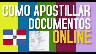 COMO APOSTILLAR DOCUMENTOS ONLINE [upl. by Egwan227]