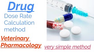 Drug DOSE CALCULATION  method  How to calculate drug dose  Veterinary pharmacology [upl. by Eca370]