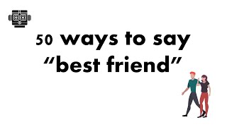 50 Ways to Say BEST FRIEND [upl. by Diella]