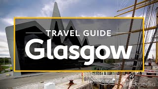 Glasgow Vacation Travel Guide  Expedia [upl. by Zetnom976]