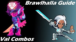 Brawlhalla Guide  Easy Val Combos [upl. by Tomi]